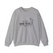 Don't be perfect -  Unisex Sweatshirts