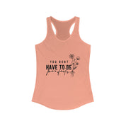 You Don't Have To Be Perfect - Performance Racerback Tank