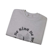 Be Kind - Unisex Sweatshirts | Spread Kindness Everywhere 