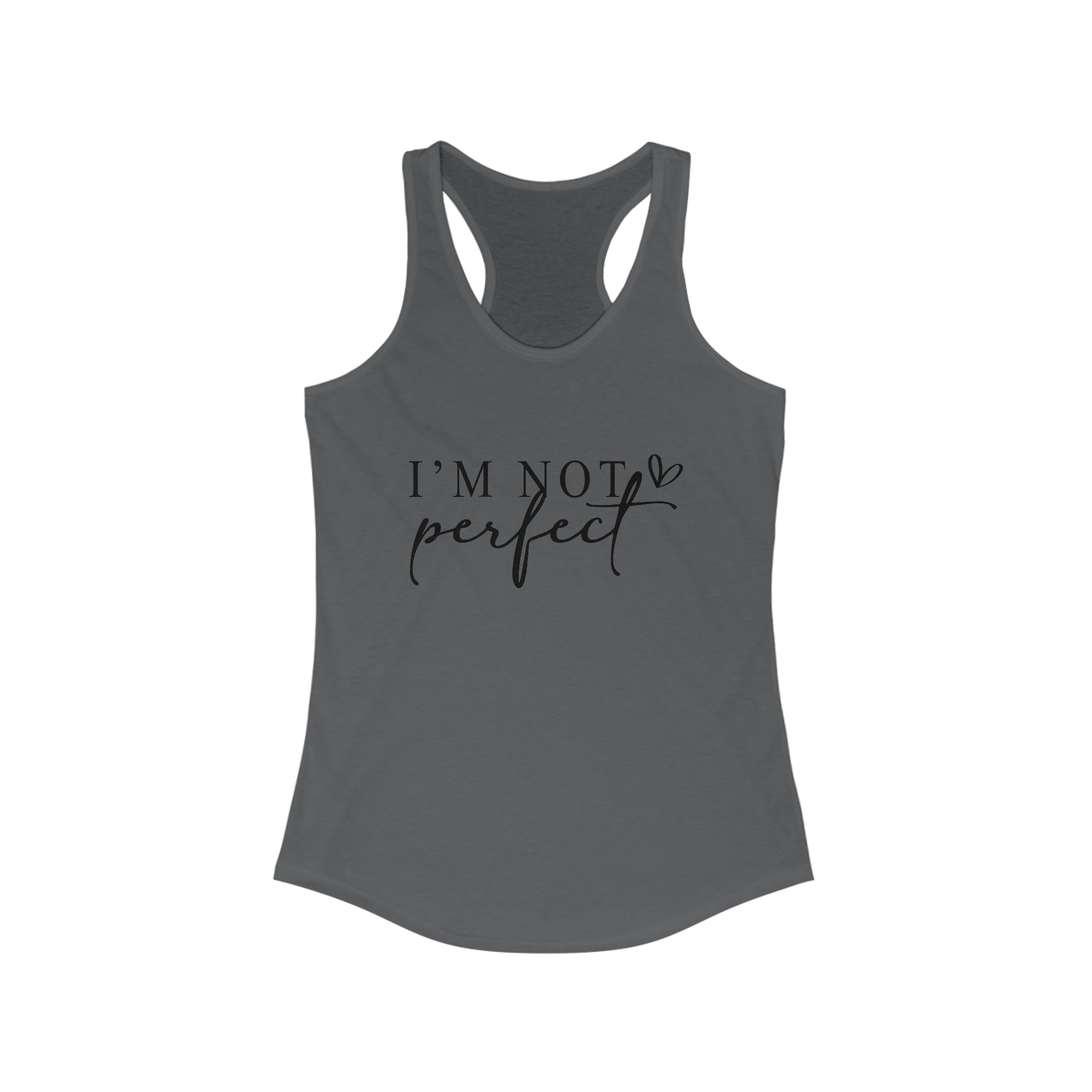 Not Perfect - Racerback Tank | Stand Out in Style