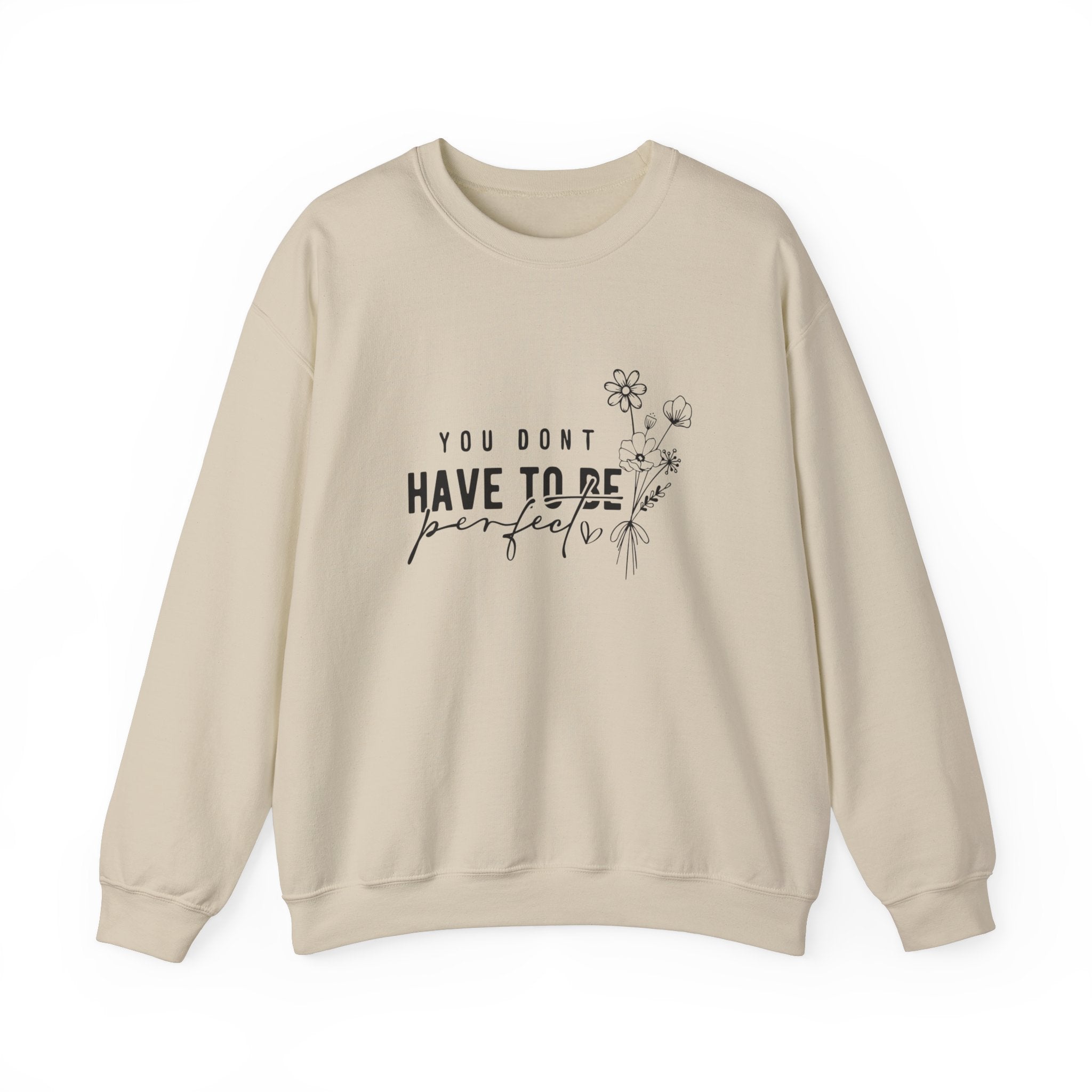 Don't be perfect -  Unisex Sweatshirts