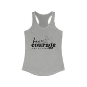 Have Courage and Be King - Racerback Tank | Wear Confidence