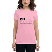 PET quote: Women's short sleeve t-shirt